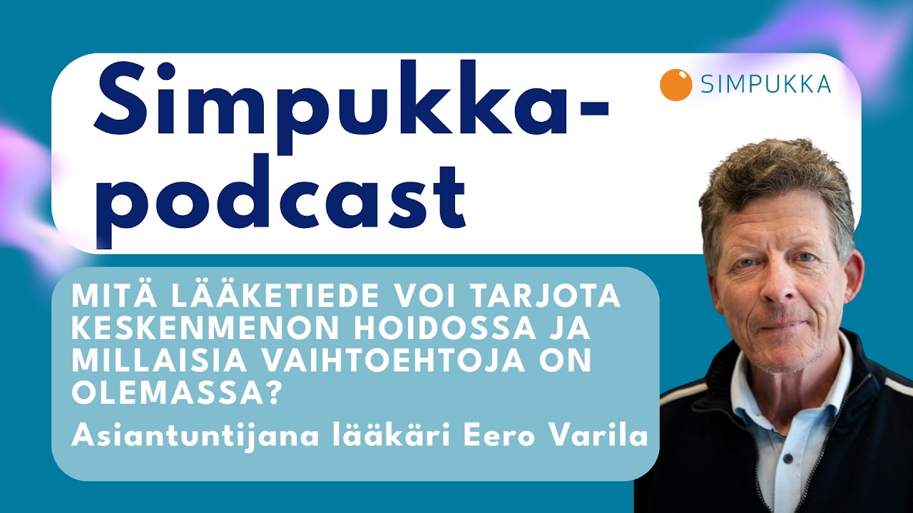 Simpukka-podcast - Mitä lääketiede voi tarjota keskenmenon hoidossa? Vieraana lääkäri Eero Varila