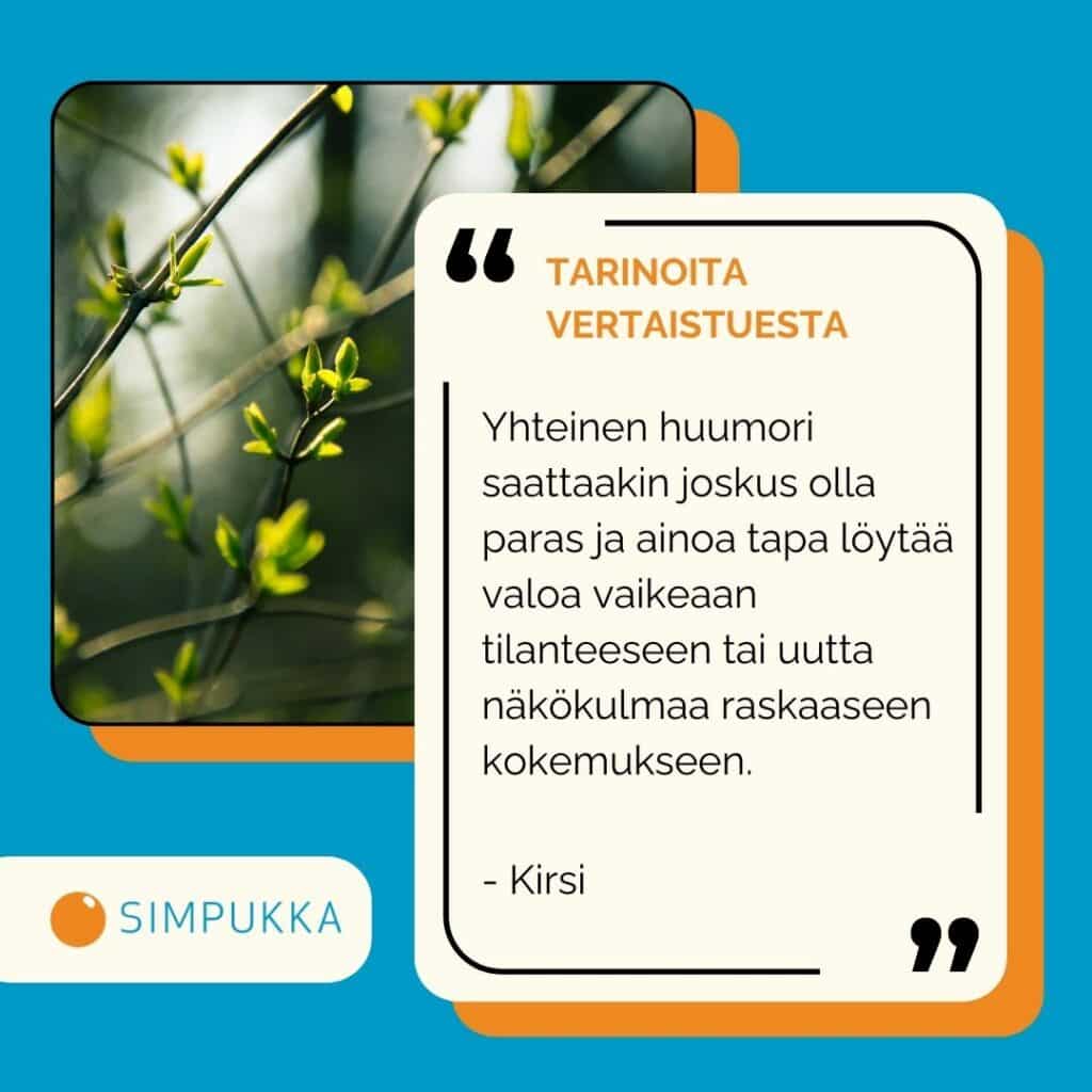 Tarinoita vertaistuesta. Kirsin tarina. Kuva lehden silmuista sinisellä pohjalla,. Simpukka ry:n logo.