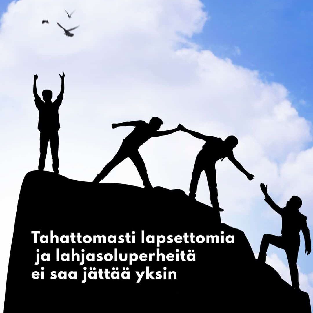 Tahattomasti lapsettomia ja lahjasoluperheitä ei saa jättää yksin