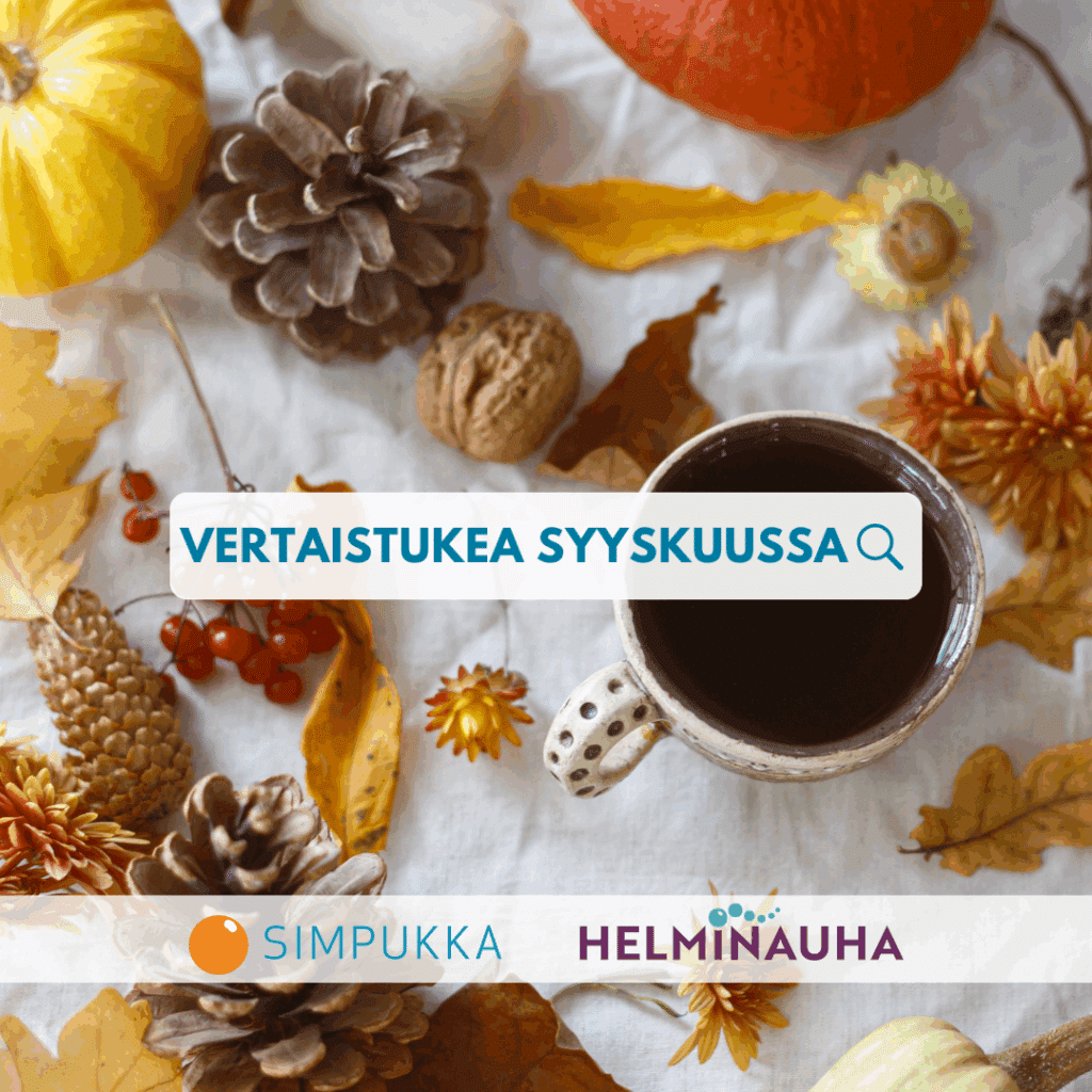 taustalla valokuva syksyisiä lehtiä, käpyjä ja pilkullinen kahvikuppi.. kuvan päällä teksti vertaistukea syyskuussa.. Alla simpukan ja helminauhan logot.