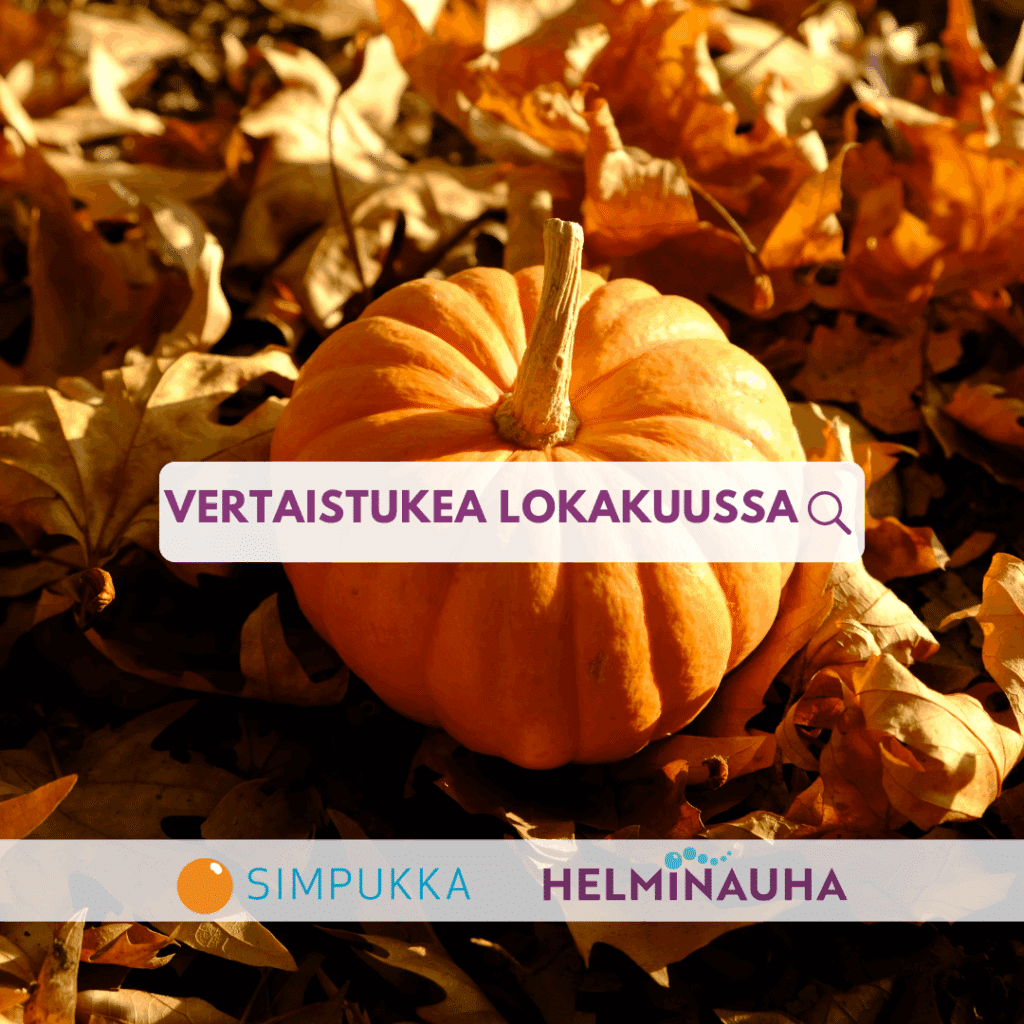 taustalla valokuva kurpitsasta. kuvan päällä teksti vertaistukea lokakuussa. Alla simpukan ja helminauhan logot.