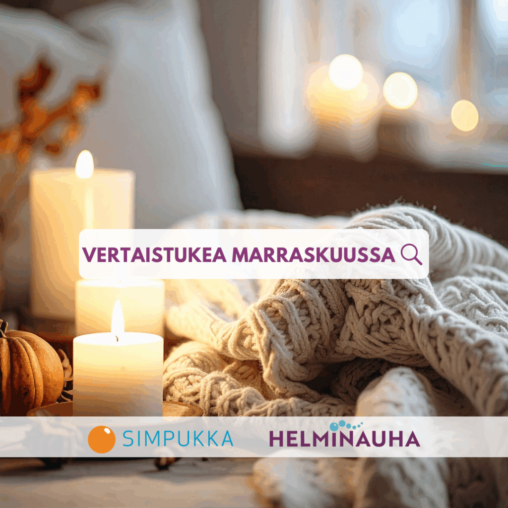 kuvassa tunnelmallisesti kynttilöitä, valkoinen tyyny ja vaaleasta viltti. kuvan päällä teksti vertaistukea marraskuussa. Alla simpukan ja helminauhan logot.
