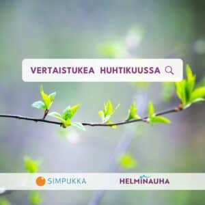 Kuvassa puun oksa, jossa pieniä lehtien silmuja. Teksti: Vertaistukea huhtikuussa. Simpukan ja Helminauhan logot.
