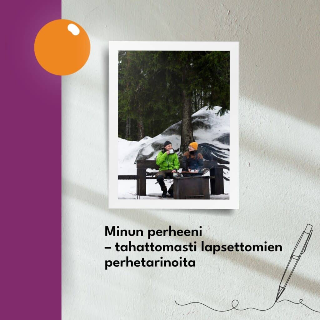 Teksti: Minun perheeni – tahattomasti lapsettomien perhetarinoita. Kuva Marjukan perheestä.