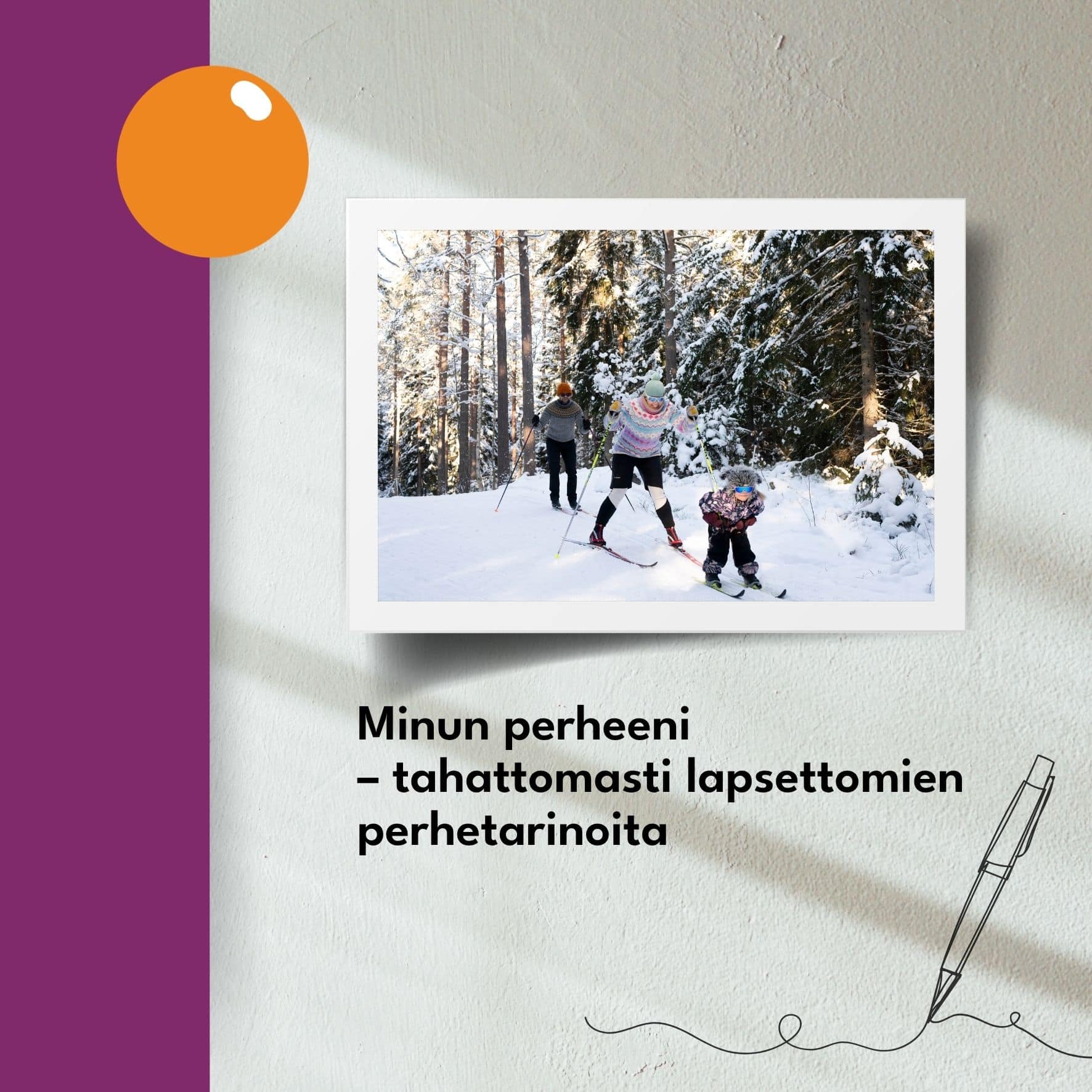 Teksti: Minun perheeni - tahattomasti lapsettomien perhetarinoita. Kuvassa Emilian perhe.