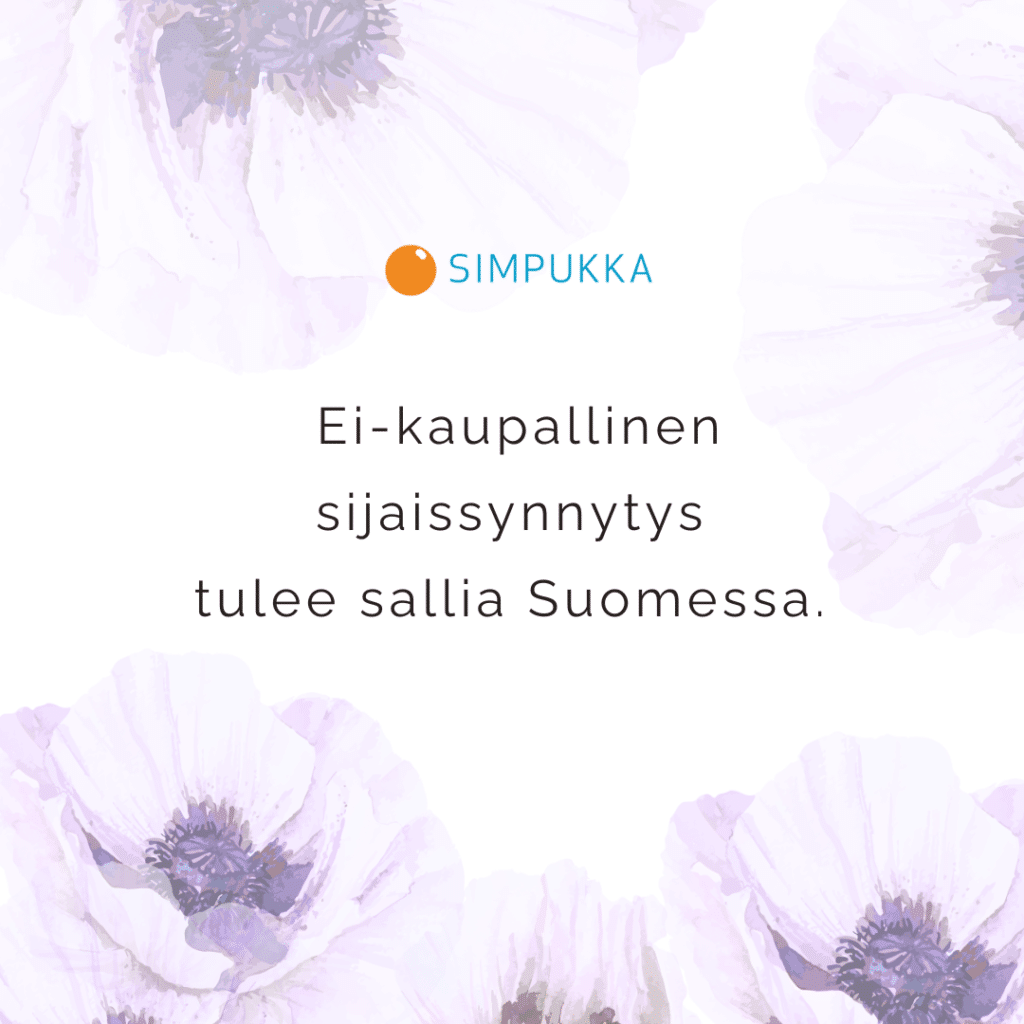 Ei-kaupallinen sijaissynnytys tulee sallia Suomessa. Simpukan logo.