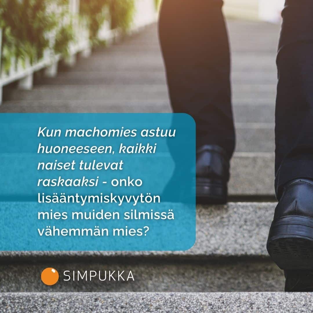 Kun machomies astuu huoneeseen, kaikki naiset tulevat raskaaksi - onko lisääntymiskyvytön mies muiden silmissä vähemmän mies?