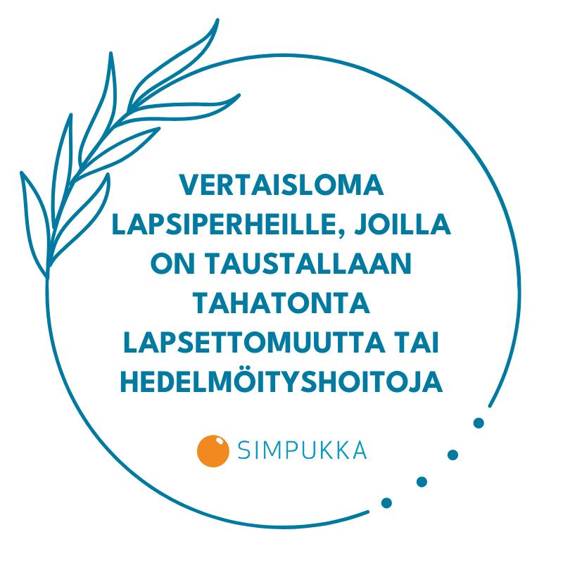 kuvassa teksti vertaisloma lapsiperheille, joilla on taustallaan tahatonta lapsettomuutta tai hedelmöityshoitoja